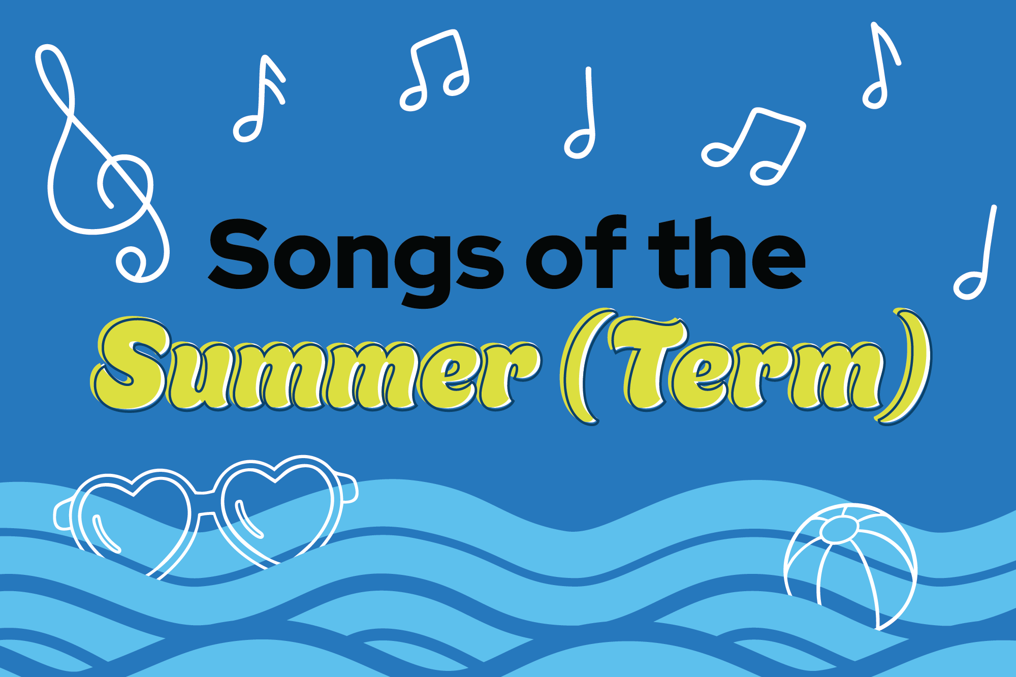 Illustration showing waves and beach-themed icons with text that reads: Songs of the Summer (Term).