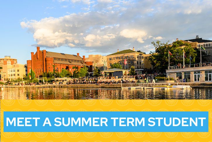 picture of university buildings on the lake with overlay text: meet a summer term student"